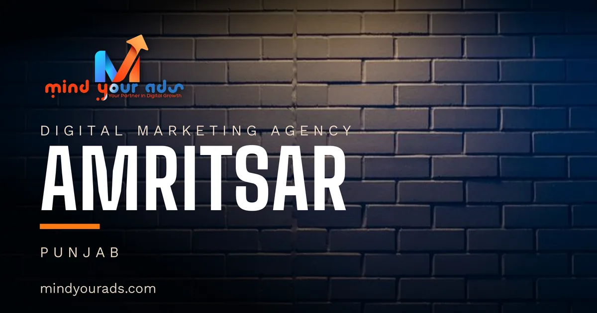 Digital marketing agency in Amritsar — Mind Your Ads
