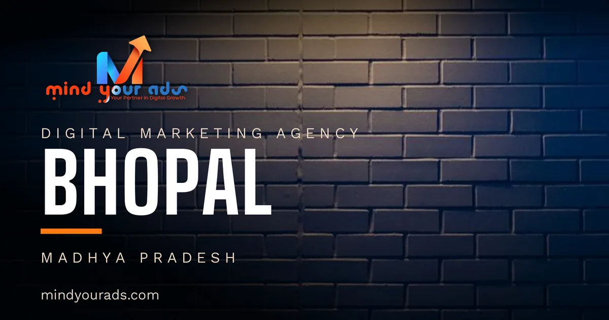Digital marketing agency in Bhopal — Mind Your Ads