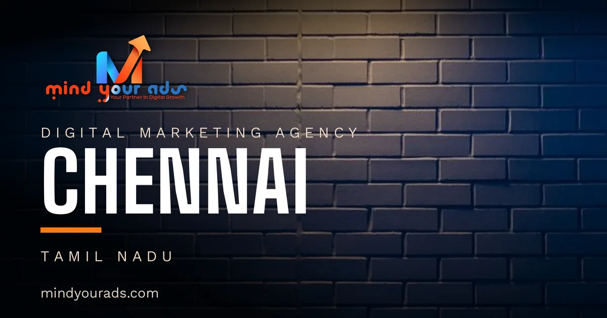 Digital marketing agency in Chennai — Mind Your Ads