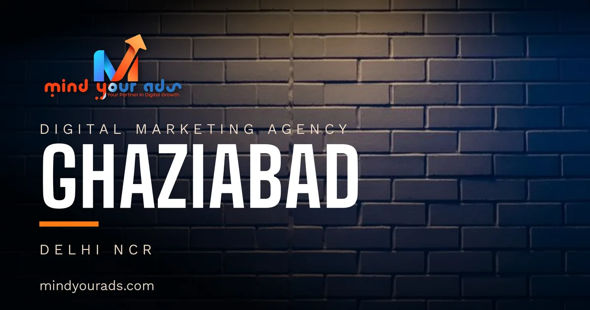 Digital marketing agency in Ghaziabad — Mind Your Ads