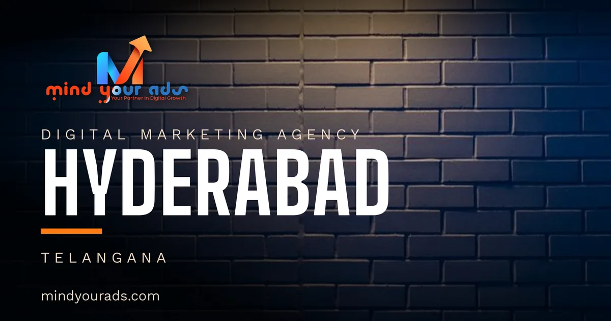 Digital marketing agency in Hyderabad — Mind Your Ads