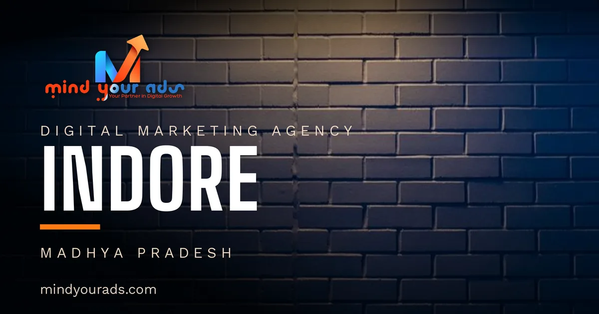 Digital marketing agency in Indore — Mind Your Ads