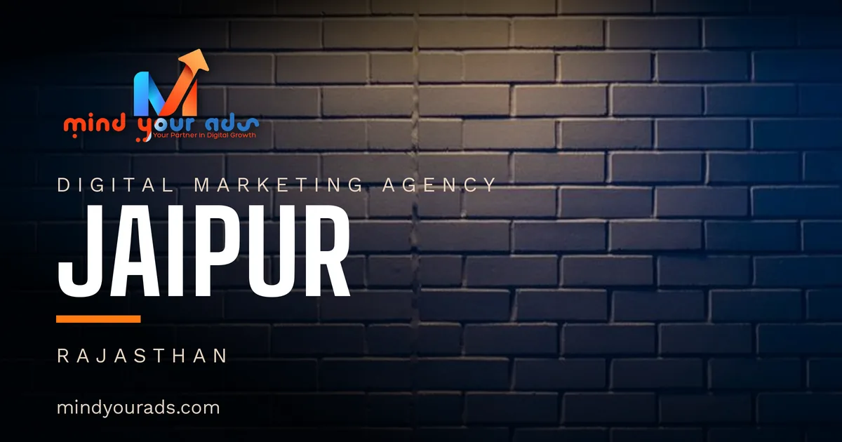 Digital marketing agency in Jaipur — Mind Your Ads
