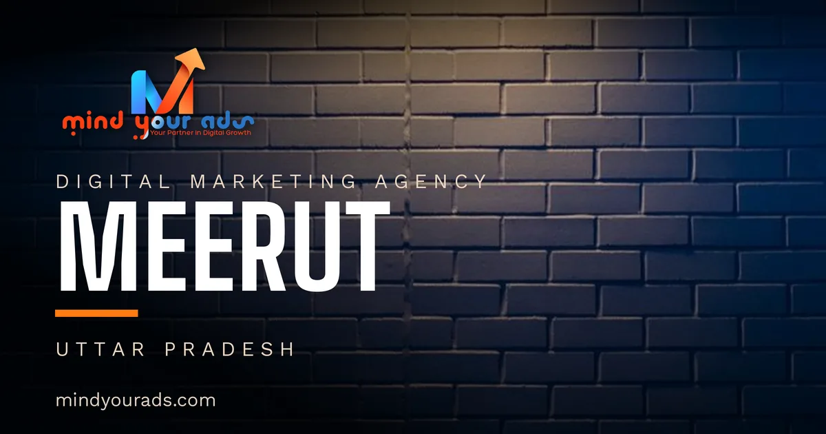 Digital marketing agency in Meerut — Mind Your Ads