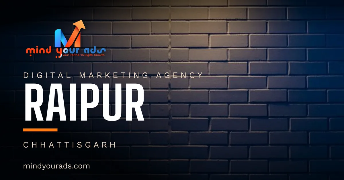 Digital marketing agency in Raipur — Mind Your Ads