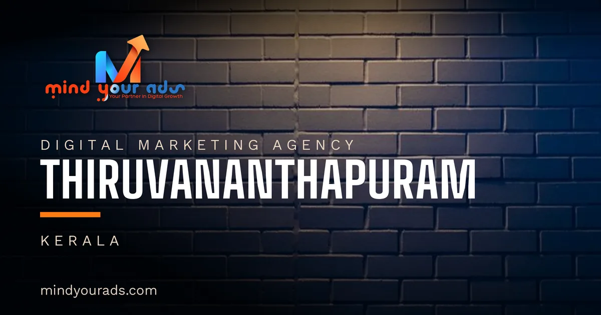 Digital marketing agency in Thiruvananthapuram — Mind Your Ads