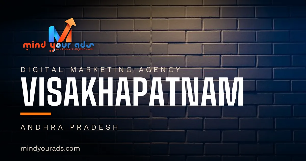 Digital marketing agency in Visakhapatnam — Mind Your Ads